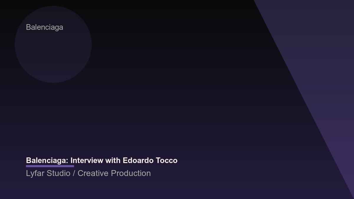 Balenciaga: Interview with Edoardo Tocco