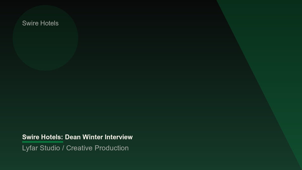 Swire Hotels: Dean Winter Interview