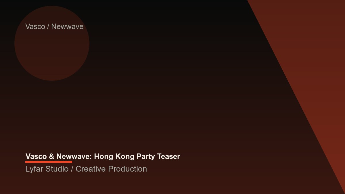 Vasco & Newwave: Hong Kong Party Teaser